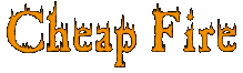 Cheap Fire